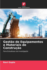 Title: Gestão de Equipamentos e Materiais de Construção, Author: Ravi Gupta