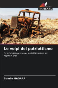 Title: Le volpi del patriottismo, Author: Samba GAGARA