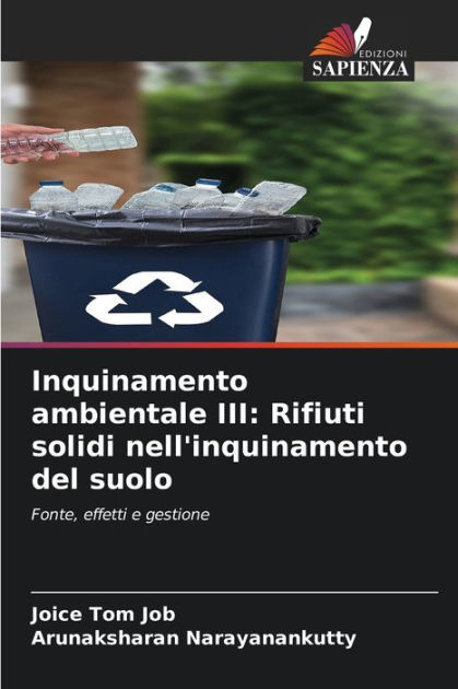 Inquinamento Ambientale Iii Rifiuti Solidi Nell Inquinamento Del Suolo