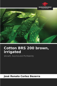 Title: Cotton BRS 200 brown, irrigated, Author: José Renato Cortez Bezerra