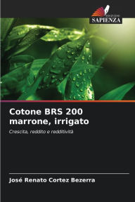 Title: Cotone BRS 200 marrone, irrigato, Author: José Renato Cortez Bezerra