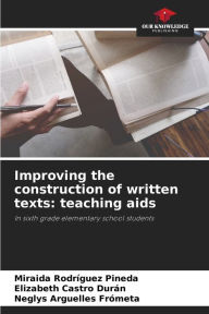 Title: Improving the construction of written texts: teaching aids, Author: Miraida Rodríguez Pineda