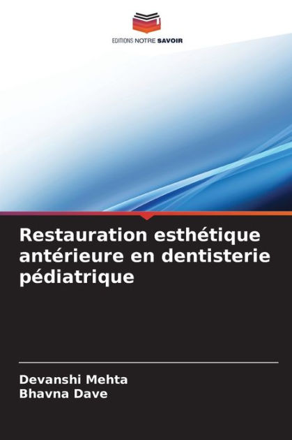 Restauration esthétique antérieure en dentisterie pédiatrique by