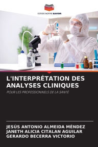 Title: L'INTERPRÉTATION DES ANALYSES CLINIQUES, Author: JESUS ANTONIO ALMEIDA MENDEZ