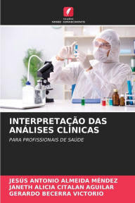 Title: INTERPRETAÇÃO DAS ANÁLISES CLÍNICAS, Author: JESUS ANTONIO ALMEIDA MENDEZ