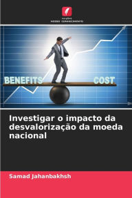 Title: Investigar o impacto da desvalorização da moeda nacional, Author: Samad Jahanbakhsh