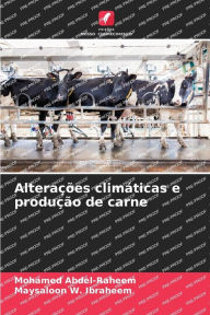 Title: Alterações climáticas e produção de carne, Author: Mohamed Abdel-Raheem