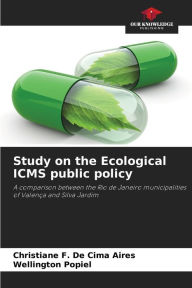 Title: Study on the Ecological ICMS public policy, Author: Christiane F. De Cima Aires