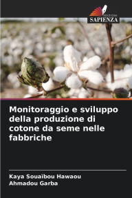 Title: Monitoraggio e sviluppo della produzione di cotone da seme nelle fabbriche, Author: Kaya Souaïbou Hawaou