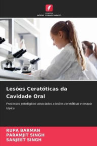 Title: Lesões Ceratóticas da Cavidade Oral, Author: Rupa Barman