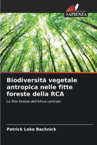 Title: Biodiversità vegetale antropica nelle fitte foreste della RCA, Author: Patrick Loko Backnick