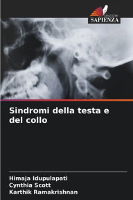 Title: Sindromi della testa e del collo, Author: Himaja Idupulapati