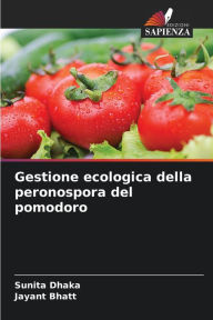 Title: Gestione ecologica della peronospora del pomodoro, Author: Sunita Dhaka