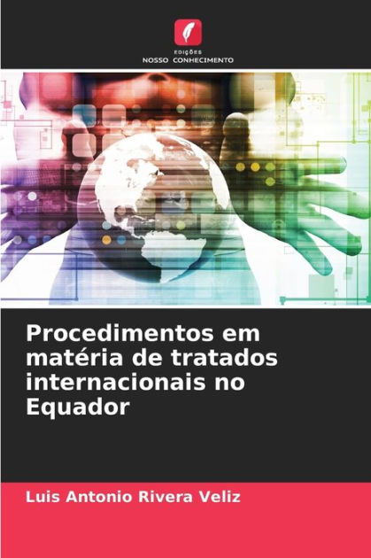 Procedimentos Em Mat Ria De Tratados Internacionais No Equador By Luis