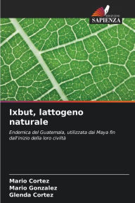 Title: Ixbut, lattogeno naturale, Author: Mario Cortez