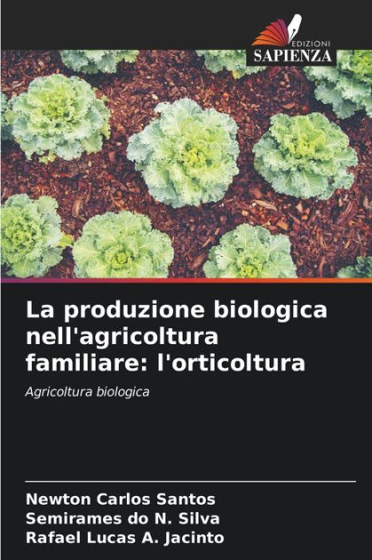 La Produzione Biologica Nell Agricoltura Familiare L Orticoltura By