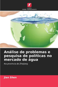 Title: Análise de problemas e pesquisa de políticas no mercado de água, Author: Jian Shen