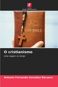 Title: O cristianismo, Author: Antonio Fernando González Recuero