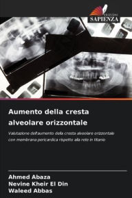 Title: Aumento della cresta alveolare orizzontale, Author: Ahmed Abaza