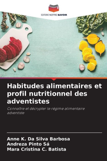 Habitudes Alimentaires Et Profil Nutritionnel Des Adventistes By Anne K ...