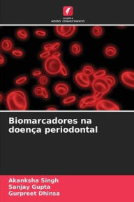 Title: Biomarcadores na doença periodontal, Author: Akanksha Singh