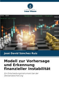 Title: Modell zur Vorhersage und Erkennung finanzieller Instabilität, Author: José David Sánchez Ruiz