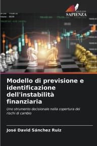 Title: Modello di previsione e identificazione dell'instabilità finanziaria, Author: José David Sánchez Ruiz