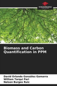 Title: Biomass and Carbon Quantification in PPM, Author: David Orlando González Gamarra