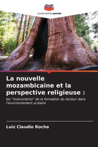 Title: La nouvelle mozambicaine et la perspective religieuse, Author: Luiz Claudio Rocha