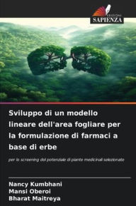 Title: Sviluppo di un modello lineare dell'area fogliare per la formulazione di farmaci a base di erbe, Author: Nancy Kumbhani