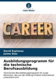 Title: Ausbildungsprogramm für die technische Berufsausbildung, Author: David Espinosa