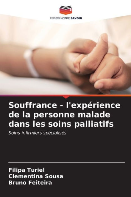 Souffrance l expÃrience de la personne malade dans les soins