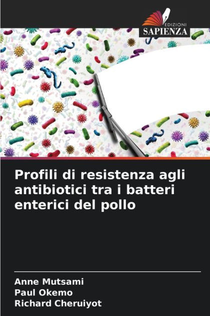 Profili Di Resistenza Agli Antibiotici Tra I Batteri Enterici Del Pollo ...