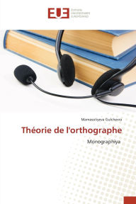 Title: Thï¿½orie de l'orthographe, Author: Mamasoliyeva Gulchexra