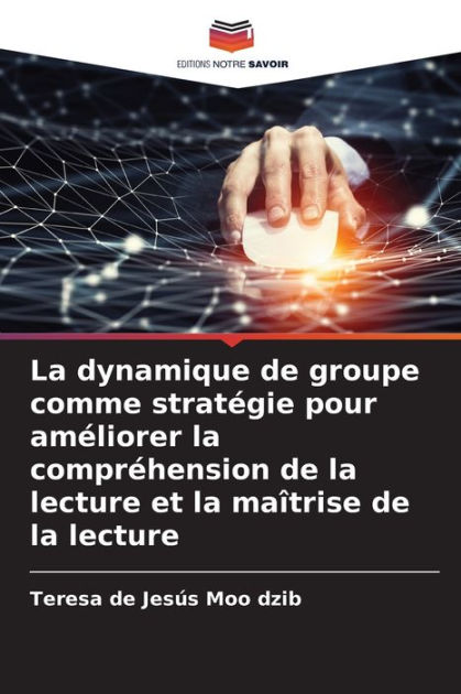 La Dynamique De Groupe Comme StratÃ©gie Pour AmÃ©liorer La ComprÃ ...