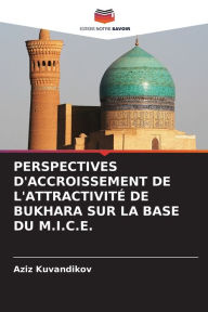 Title: Perspectives d'Accroissement de l'AttractivitÃ¯Â¿Â½ de Bukhara Sur La Base Du M.I.C.E., Author: Aziz Kuvandikov