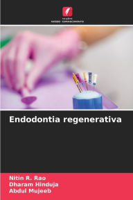 Title: Endodontia regenerativa, Author: Nitin R Rao