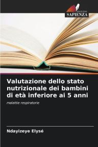 Title: Valutazione dello stato nutrizionale dei bambini di etÃ¯Â¿Â½ inferiore ai 5 anni, Author: Ndayizeye ElysÃÂÂ