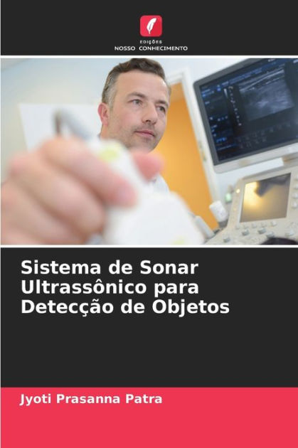 Sistema De Sonar Ultrass Nico Para Detec O De Objetos By Jyoti