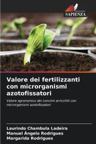 Title: Valore dei fertilizzanti con microrganismi azotofissatori, Author: Laurindo Chambula Ladeira