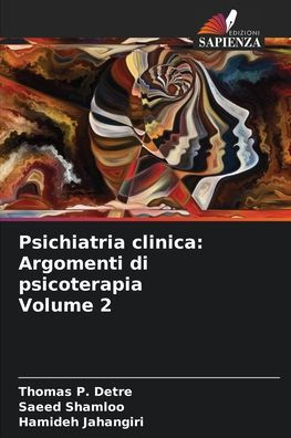 Psichiatria clinica: Argomenti di psicoterapia Volume 2