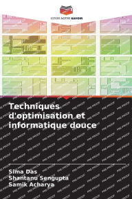 Title: Techniques d'optimisation et informatique douce, Author: Sima Das