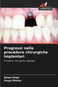 Title: Progressi nelle procedure chirurgiche implantari, Author: Rahul Shah