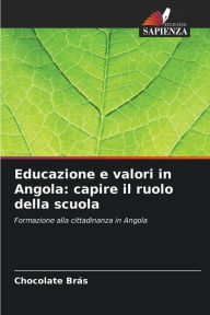 Title: Educazione e valori in Angola: capire il ruolo della scuola, Author: Chocolate Brïs