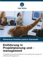 Einfï¿½hrung in Projektplanung und -management