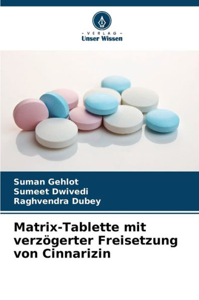 Matrix-Tablette mit verzï¿½gerter Freisetzung von Cinnarizin