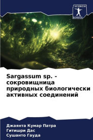 Title: Sargassum sp. - сокровищница природных биологически k, Author: Джаянта Патра