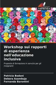Title: Workshop sui rapporti di esperienza nell'educazione inclusiva, Author: Patrïcia Bodoni