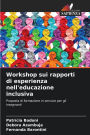 Workshop sui rapporti di esperienza nell'educazione inclusiva