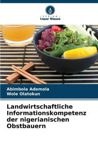 Title: Landwirtschaftliche Informationskompetenz der nigerianischen Obstbauern, Author: Abimbola Ademola